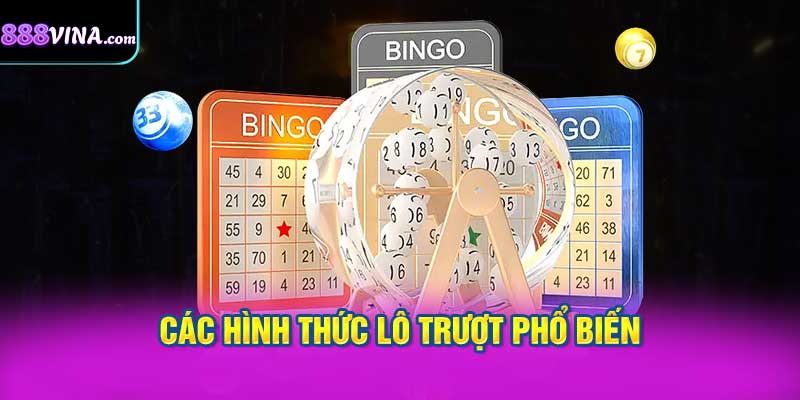 Các Hình Thức Lô Trượt Phổ Biến