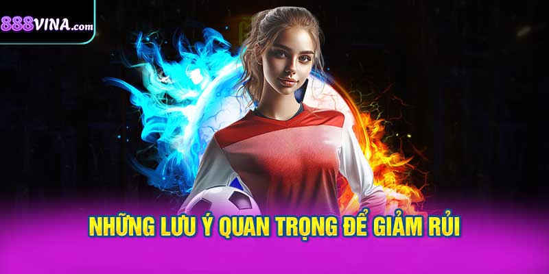 Những Lưu Ý Quan Trọng