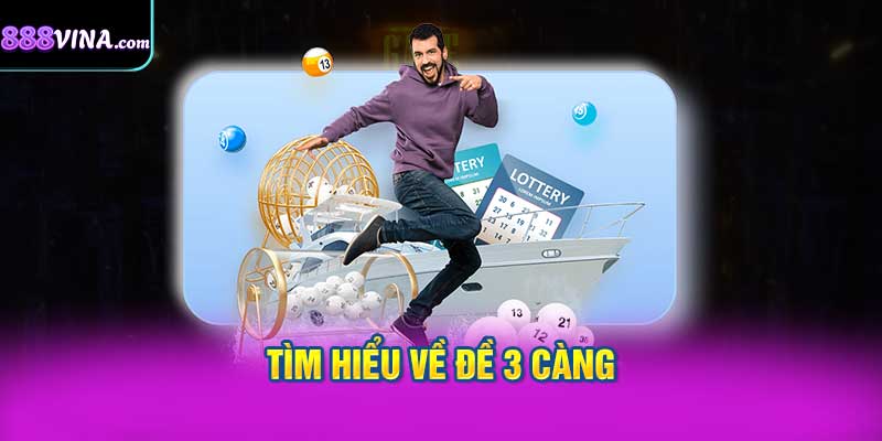 Tìm Hiểu Về Đề 3 Càng